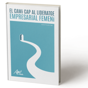 ApLleida - El cami cap al lideratge empresarial femení